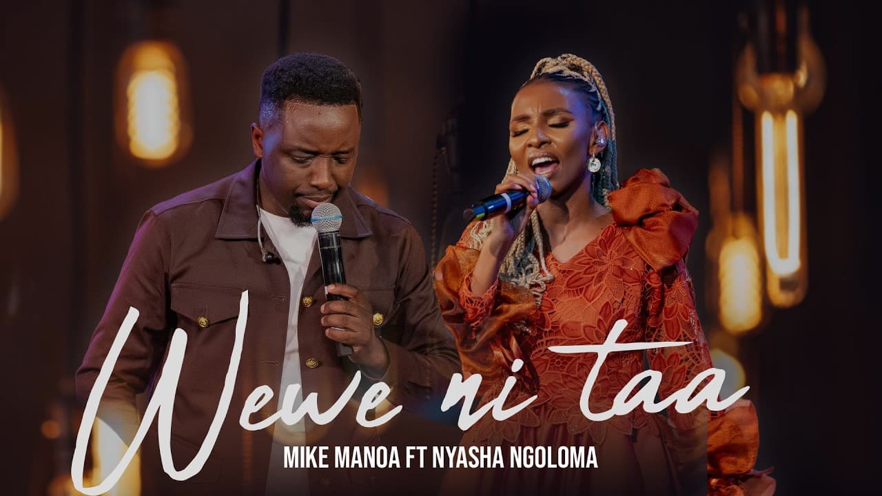 Mike Manoa Ft Nyasha Ngoloma – Wewe Ni Taa